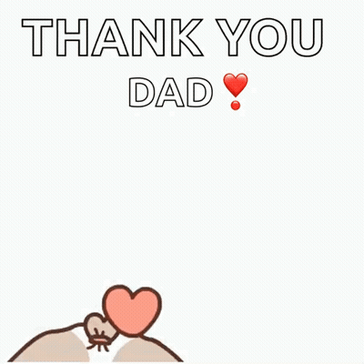 A Cartoon Character With Hearts Around It And The Words Thank You Dad GIF