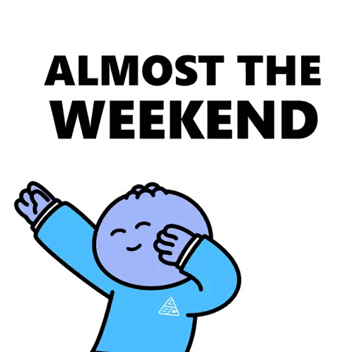 A Cartoon Character With His Arms In The Air And The Words " Almost The Weekend " Sticker