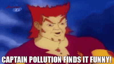 A Cartoon Character With Red Hair Is Saying `` Captain Pollution Finds It Funny '' . GIF