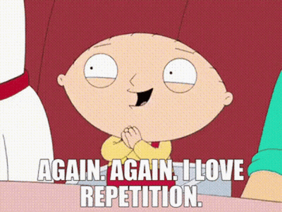 A Cartoon Character With The Words Again Again I Love Repetition Below Him GIF