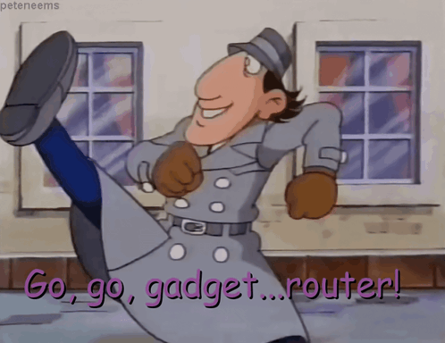 A Cartoon Character With The Words Go Go Gadget Router On The Bottom GIF