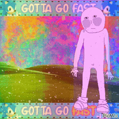 A Cartoon Character With The Words Gotta Go Fast On The Bottom GIF