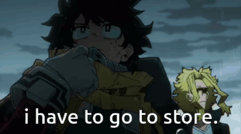 A Cartoon Character With The Words I Have To Go To Store Next To Him GIF