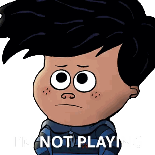 A Cartoon Character With The Words " I 'M Not Playing " Behind Him Sticker