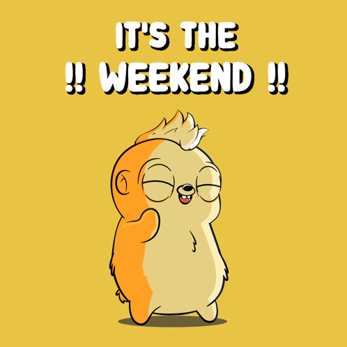 A Cartoon Character With The Words It 'S The Weekend GIF