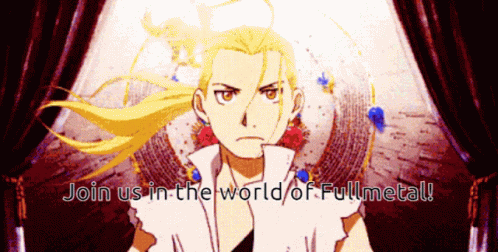 A Cartoon Character With The Words Join Us In The World Of Fullmetal On The Bottom GIF