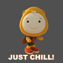 A Cartoon Character With The Words Just Chill Written Below It GIF