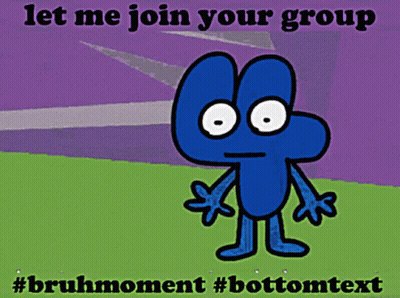 A Cartoon Character With The Words Let Me Join Your Group On It GIF
