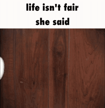 A Cartoon Character With The Words Life Isn T Fair She Said GIF
