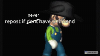 A Cartoon Character With The Words Never Repost If Dont Have Girlfriend Below Him GIF
