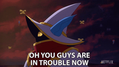 A Cartoon Character With The Words Oh You Guys Are In Trouble Now Below Him GIF