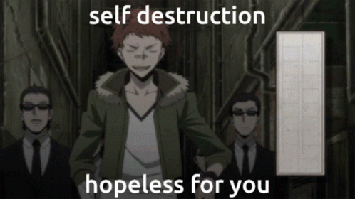 A Cartoon Character With The Words Self Destruction Hopeless For You Below Him GIF