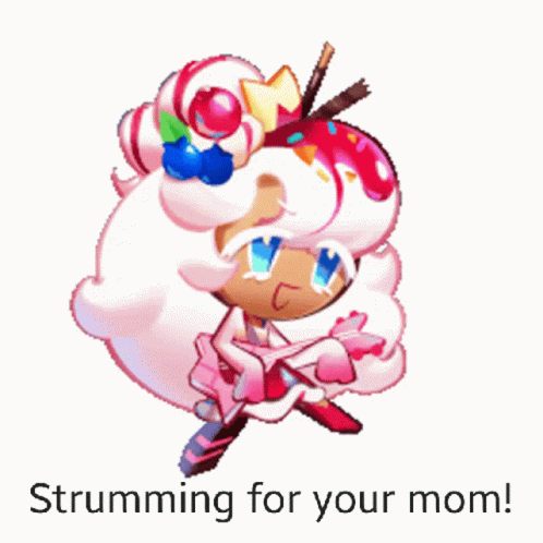 A Cartoon Character With The Words " Strumming For Your Mom " Written Below It GIF