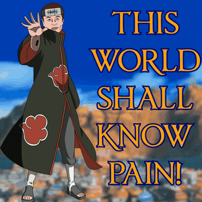 A Cartoon Character With The Words " This World Shall Know Pain " GIF