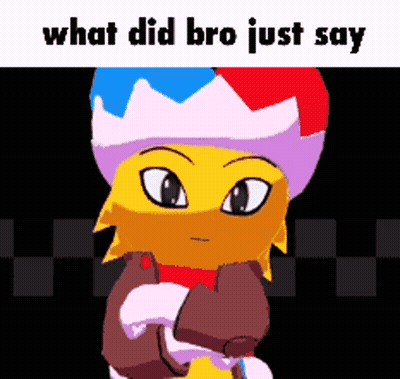 A Cartoon Character With The Words What Did Bro Just Say GIF