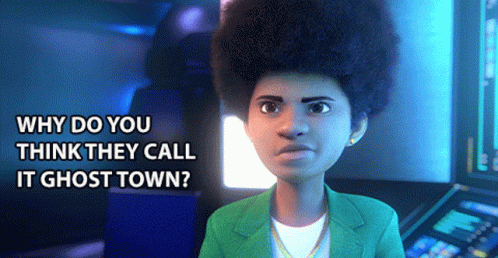 A Cartoon Character With The Words Why Do You Think They Call It Ghost Town On The Bottom GIF