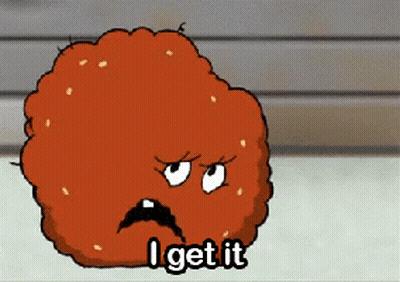a cartoon chicken nugget says " i get it "
