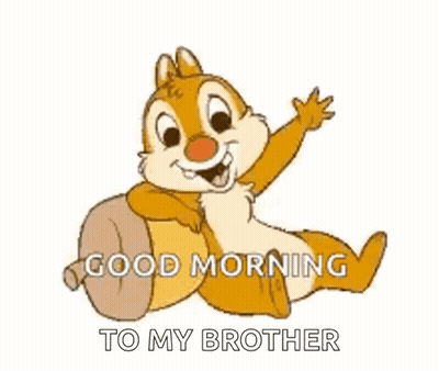 A Cartoon Chipmunk Is Sitting On A Nut And Says Good Morning To My Brother GIF