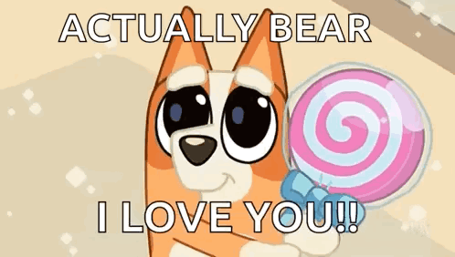 A Cartoon Dog Is Holding A Pink Lollipop And Saying `` Actually Bear I Love You '' . GIF