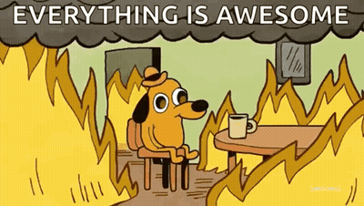 A Cartoon Dog Is Sitting At A Table In Front Of A Fire With The Words `` Everything Is Awesome '' Written Above Him . GIF