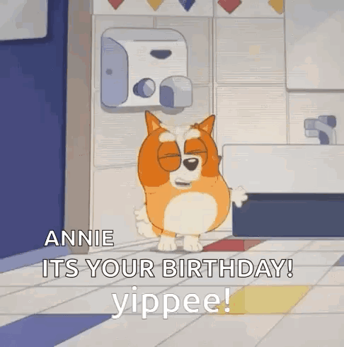 A Cartoon Dog Is Standing In A Bathroom And Saying Annie It 'S Your Birthday ! Yippee ! GIF