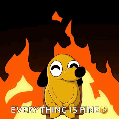 A Cartoon Dog Says Everything Is Fine In Front Of A Fire Background GIF