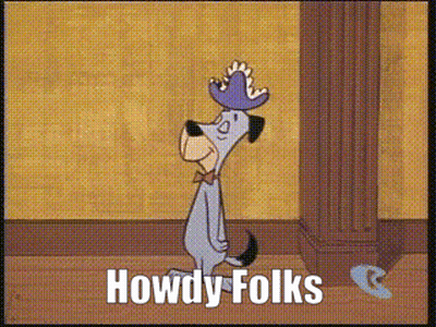 A Cartoon Dog With A Hat On His Head And The Words Howdy Folks Below It GIF