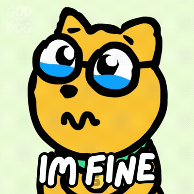 A Cartoon Dog With Glasses And The Word Im Fine GIF