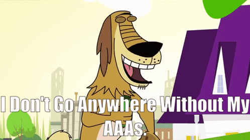 A Cartoon Dog With The Words " I Don T Go Anywhere Without My Aaa " GIF