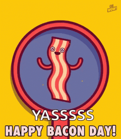 A Cartoon Drawing Of A Bacon Says Yasssss Happy Bacon Day GIF