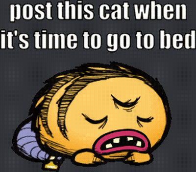 A Cartoon Drawing Of A Cat With A Caption That Says Post This Cat When It 'S Time To Go To Bed GIF