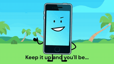 A Cartoon Drawing Of A Cell Phone With Arms And Legs And The Words Keep It Up And You 'Ll Be GIF