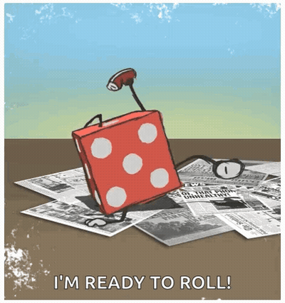 A Cartoon Drawing Of A Dice With The Words " I 'M Ready To Roll " GIF
