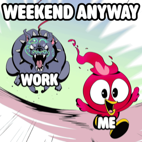 A Cartoon Drawing Of A Dog And A Bird With The Words Weekend Anyway Above Them GIF