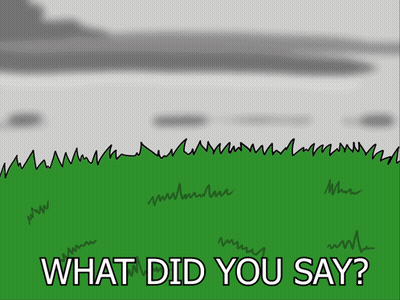 A Cartoon Drawing Of A Field With The Words What Did You Say GIF