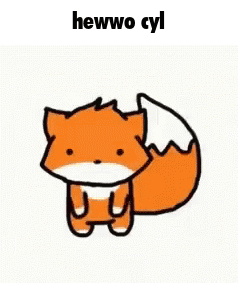 A Cartoon Drawing Of A Fox With A White Tail And The Words `` Hewwo Cyl '' Above It . GIF