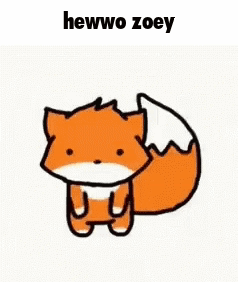 A Cartoon Drawing Of A Fox With The Words Hewwo Zoey Written Above It . GIF