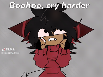 A Cartoon Drawing Of A Girl With The Words Boohoo Cry Harder GIF