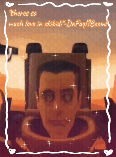 A Cartoon Drawing Of A Man With The Words " Theres So Much Love In Skibidi " GIF