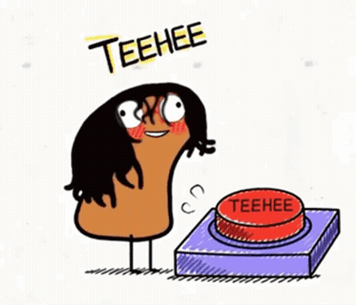A Cartoon Drawing Of A Person Pressing A Red Button With The Words Teehee Above Them GIF