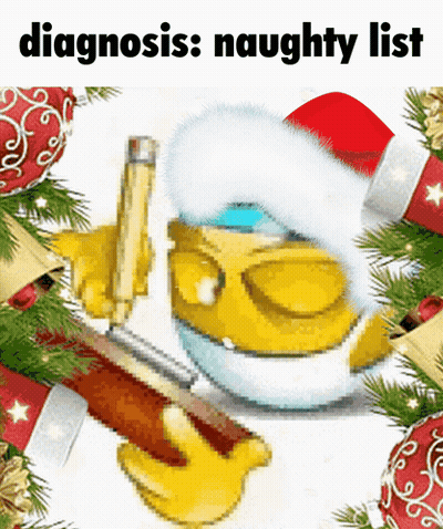 A Cartoon Drawing Of A Person Wearing A Santa Hat With The Words Diagnosis : Naughty List Below It GIF