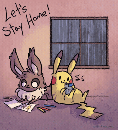 A Cartoon Drawing Of A Pikachu And Eevee With The Words Let 'S Stay Home GIF