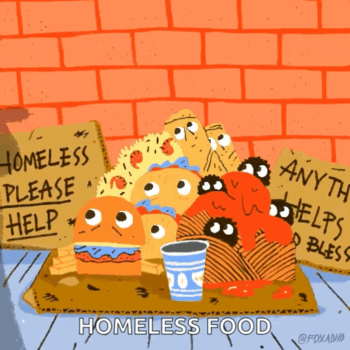 A Cartoon Drawing Of A Pile Of Food And A Sign That Says " Homeless Please Help " GIF