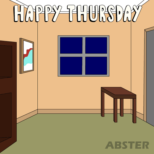 A Cartoon Drawing Of A Room That Says Happy Thursday Abster GIF