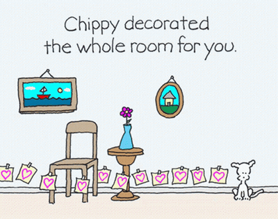 A Cartoon Drawing Of A Room With The Words " Chippy Decorated The Whole Room For You " GIF