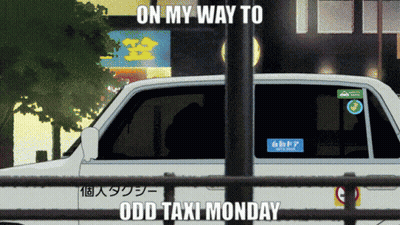 A Cartoon Drawing Of A Taxi With The Words On My Way To Odd Taxi Monday GIF