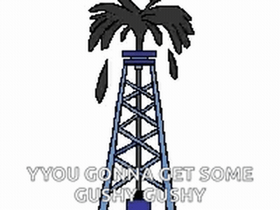 A Cartoon Drawing Of An Oil Rig With A Palm Tree And The Words `` You Gonna Get Some Gushy Gushy '' . GIF
