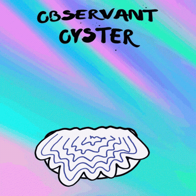 A Cartoon Drawing Of An Oyster With The Words Cbservant Oyster Written Above It GIF