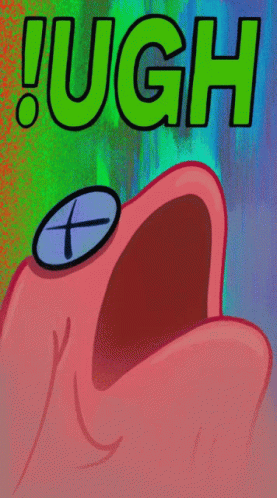 A Cartoon Drawing Of Patrick From Spongebob Squarepants With The Word Ugh On It GIF