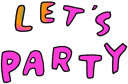 A Cartoon Drawing Of The Words Let 'S Party In Pink Letters Sticker